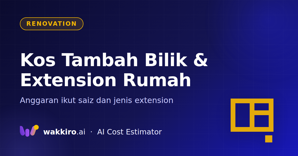 Kos Tambah Bilik & Extension Rumah 2026